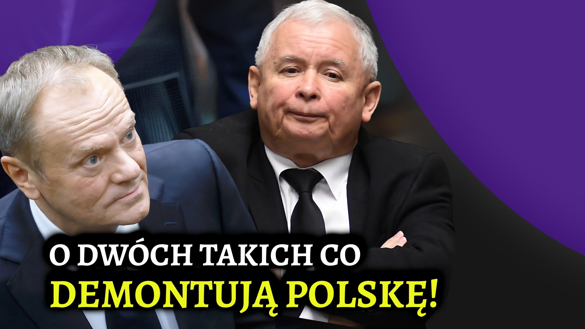 O dwóch takich co demontują Polskę! [PREMIERA]