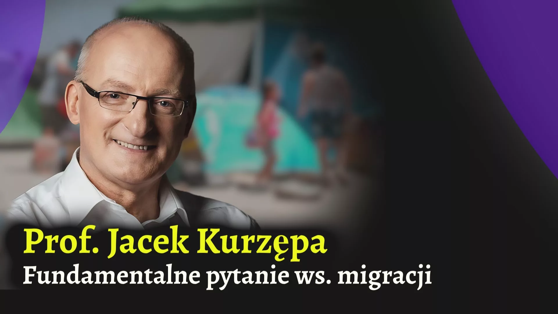 Prof. Jacek Kurzępa i fundamentalne pytanie o imigrację [ROZMOWA]
